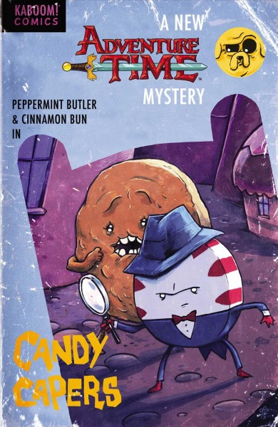 Adventure time. Candy capers / created by Pendleton Ward ; written by Ananth Panagariya and Yuko Ota ; illustrated by Ian McGinty.