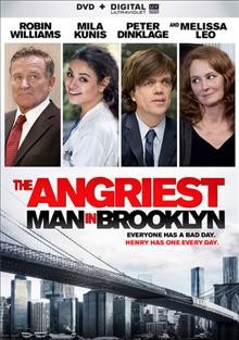 The angriest man in Brooklyn [video recording (DVD)] / Lionsgate presents ; a Landscape Entertainment/Force Majeure production ; a Prominent Media Group production ; in association with Mica Entertainment, LLC and Vedette Finance ; AMIB Productions ; directed by Phil Alden Robinson ; screenplay by Daniel Taplitz ; produced by Bob Cooper, Daniel J. Walker, Tyler Mitchell.