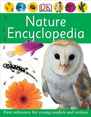 DK nature encyclopedia / written and edited by Caroline Bingham and Ben Morgan.