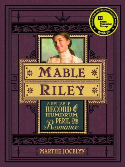 Mable riley a reliable record of humdrum, peril, and romance.
