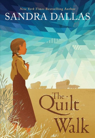 The quilt walk / by Sandra Dallas.