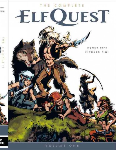 The Complete Elfquest. Volume one / by Wendy Pini and Richard Pini.