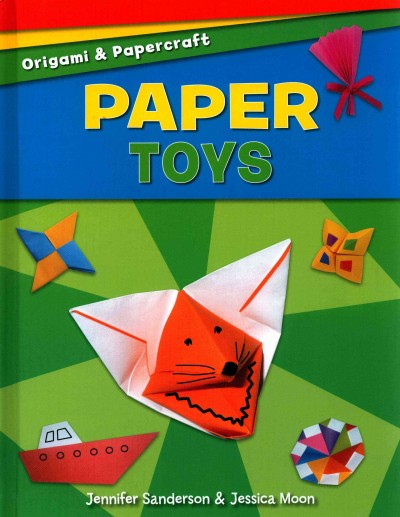 Paper toys / Jennifer Sanderson & Jessica Moon.