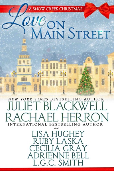 Love on Main Street : a Snow Creek Christmas / Rachael Herron.