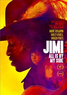Jimi : [video recording (DVD)]  all is by my side / XLrator Media, Darko Entertainment, Freeman Film present ; written and directed by John Ridley.