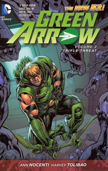 Green Arrow. Volume 2, Triple threat / Ann Nocenti, writer ; Harvey Tolibao ... [et al.], artists ; Richard  & Tanya Horie, Mike Atiyeh, colorists ; Rob Leigh, letterer.