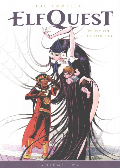 The Complete Elfquest. Volume two / by Wendy Pini and Richard Pini ; inks by Joe Staton ; letters by Janice Chiang, Clem Robins, Nate Piekos of Blambot.