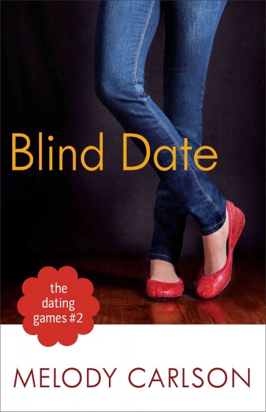 Blind date / Melody Carlson.
