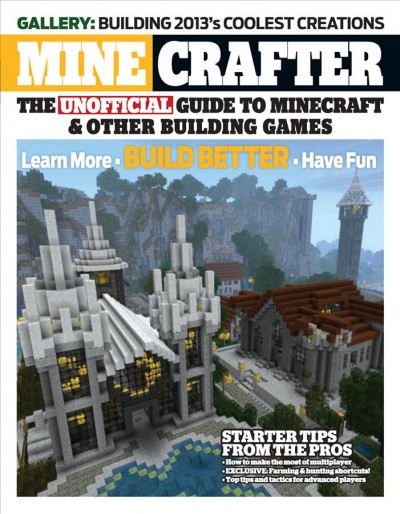 Minecrafter [electronic resource] : the unofficial guide to Minecraft & other building games.