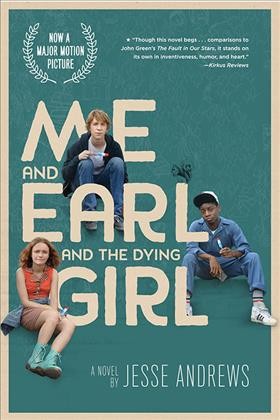 Me and Earl and the dying girl : a novel / by Jesse Andrews.