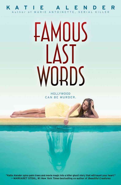 Famous last words / by Katie Alender.