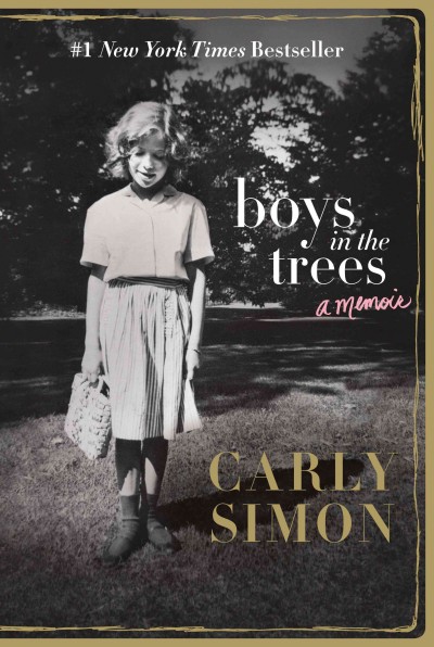 Boys in the trees : a memoir / Carly Simon.