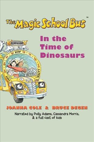 In the time of dinosaurs [electronic resource]. Joanna Cole.