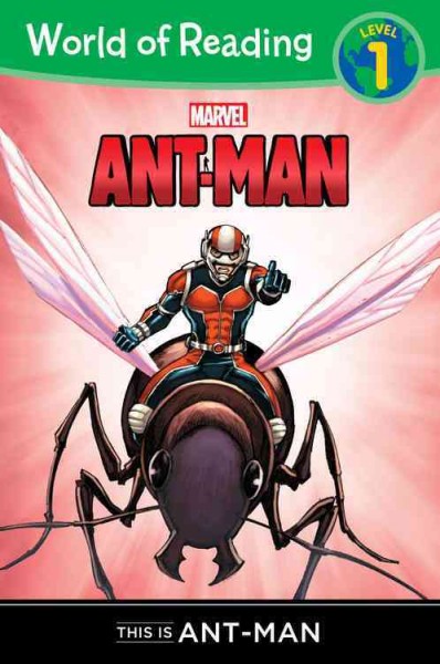 This is Ant-Man / adapted by Chris "Doc" Wyatt ; illustrated by Ron Lim and Rachelle Rosenberg ; based on the Marvel comic book character Ant-Man.