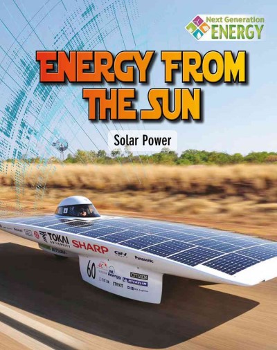 Energy from the sun : solar power / James Bow.