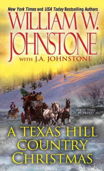 A Texas hill country Christmas / William W. Johnstone with J.A. Johnstone.