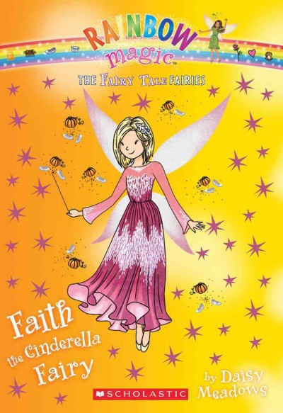 Faith the Cinderella fairy / by Daisy Meadows.