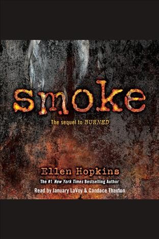 Smoke [electronic resource] : Burned Series, Book 2. Ellen Hopkins.