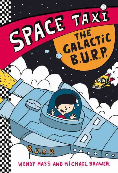 The galactic B.U.R.P. / by Wendy Mass and Michael Brawer.