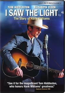 I saw the light [video recording (DVD)] / Sony Pictures Classics and Ratpac Entertainment present ; in association with CW Media Finance ; a Bron Studios and Ratpac Entertainment production ; produced by Brett Ratner, Aaron L. Gilbert, Marc Abraham, G. Marq Roswell ; written and directed by Marc Abraham.