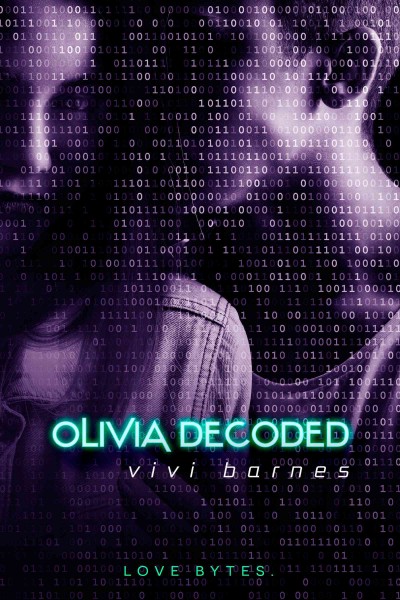 Olivia decoded : love bytes / Vivi Barnes.