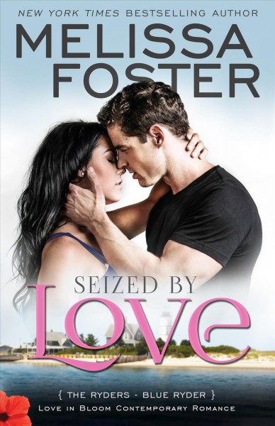 Seized by love / Melissa Foster.