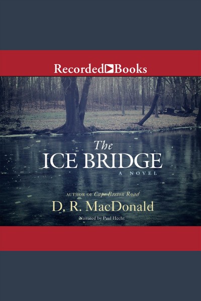 The ice bridge [electronic resource] / D. R. MacDonald.