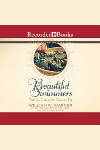 Beautiful swimmers [electronic resource] : watermen, crabs, and the Chesapeake Bay / William W. Warner.