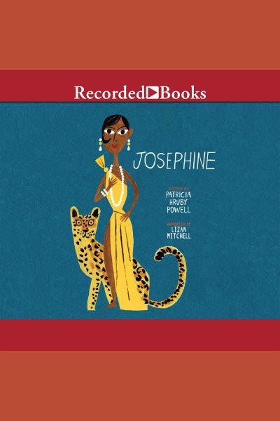 Josephine [electronic resource] : the dazzling life of Josephine Baker / Patricia Hruby Powell.