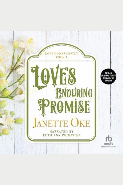 Love's enduring promise [electronic resource] : love comes softly, book 2 / Janette Oke.