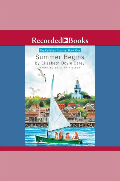 Summer begins [electronic resource] / Elizabeth Doyle Carey.