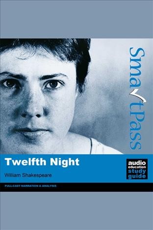Twelfth night [electronic resource] / William Shakespeare ; [author, Simon Potter ; director, Phil Viner ; producer, Jools Viner].