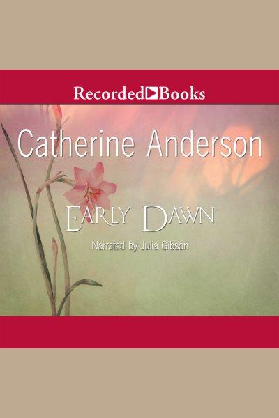 Early dawn [electronic resource] / Catherine Anderson.