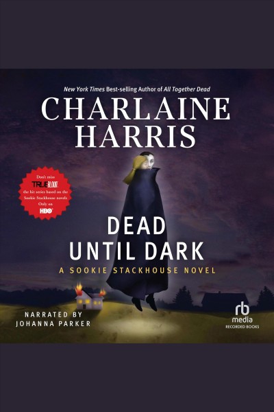 Dead until dark [electronic resource] / Charlaine Harris.