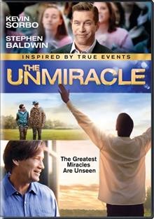 The unmiracle [video recording (DVD)] / director, Andrew Papke.