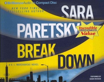 Breakdown [sound recording (CD)] / written by Sara Paretsky ; read by Susan Ericksen.