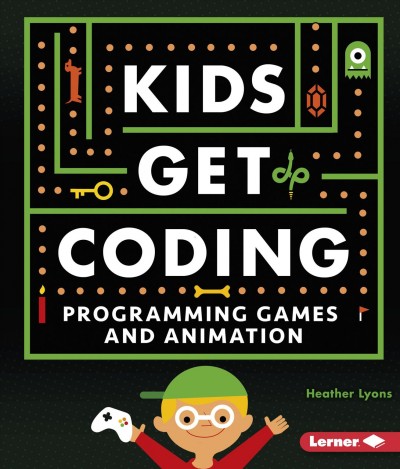 Programming games and animation / Heather Lyons ; illustrated by Alex Westgate & Dan Crisp.