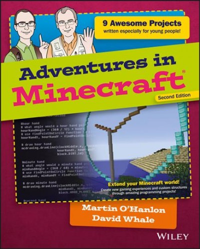 Adventures in minecraft / David Whale, Martin O'Hanlon.