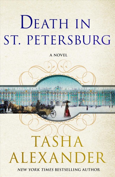 Death in St. Petersburg / Tasha Alexander.