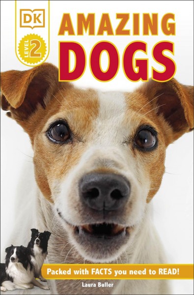Amazing dogs [electronic resource] : DK Readers L2. Laura Buller.