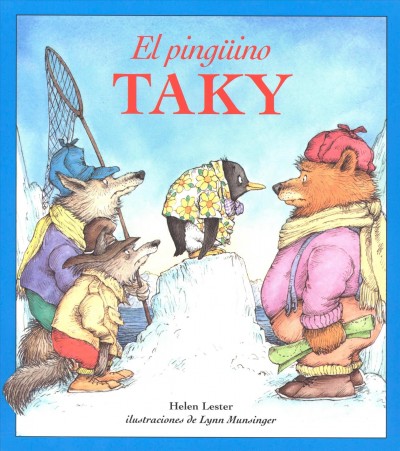 El pinguino taky [electronic resource]. Lynn Munsinger.