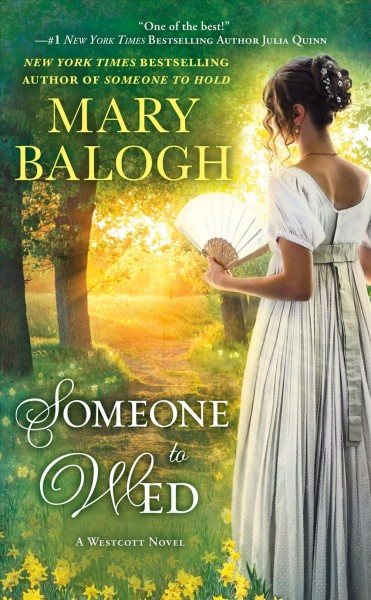 Someone to wed [electronic resource] : Westcott Series, Book 3. Mary Balogh.