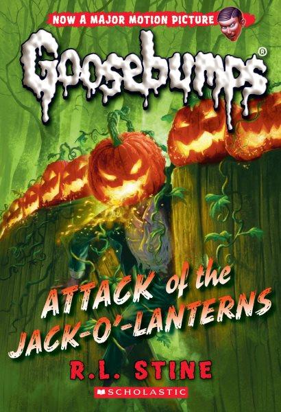 Attack of the jack-o'-lanterns / R.L. Stine.