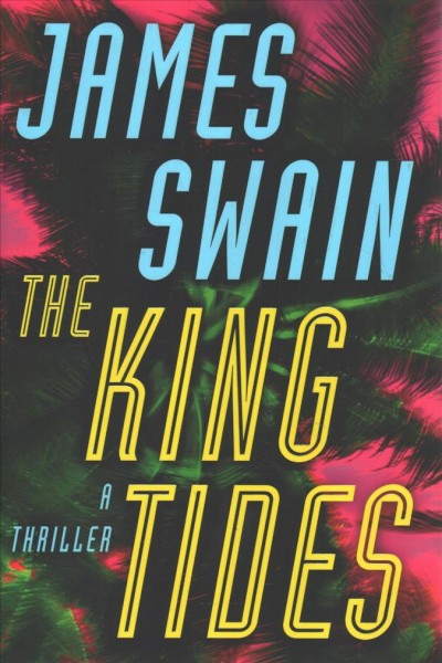 The king tides / James Swain.