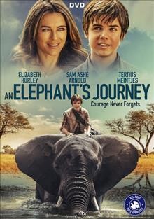 An elephant's journey [video recording (DVD)] / director/writer, Richard Boddington ; producers, Richard Boddington, Greig Buckle, Jesse D. Ikeman.