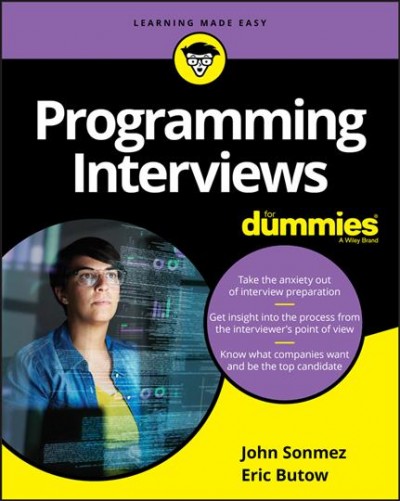 Programming interviews / by John Sonmez and Eric Butow.