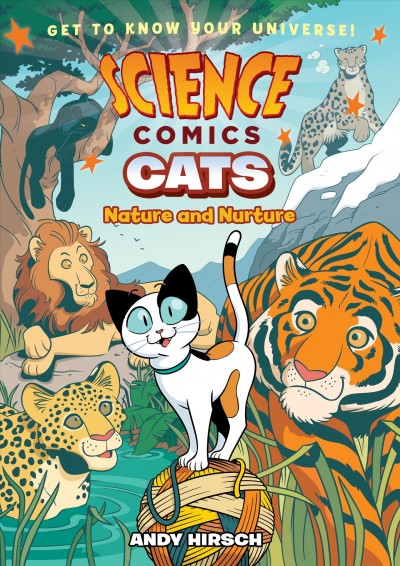 Science comics. Cats  [graphic novel]: Nature and Nurture / Andy Hirsch.