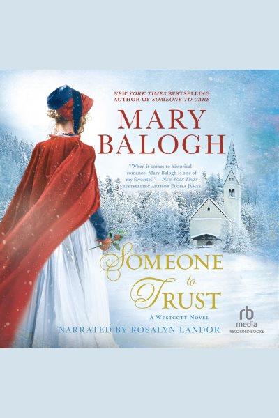 Someone to trust [electronic resource] / Mary Balogh.