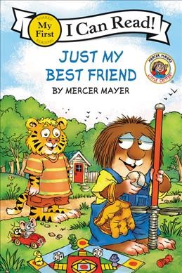 Just my best friend / by Mercer Mayer.