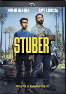 Stuber [dvd videorecording] / directed by Michael Dowse.